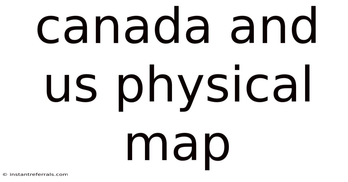 Canada And Us Physical Map
