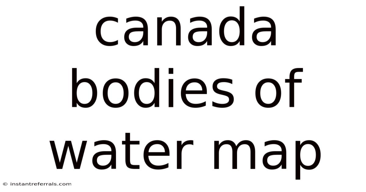 Canada Bodies Of Water Map
