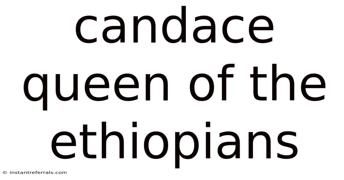 Candace Queen Of The Ethiopians