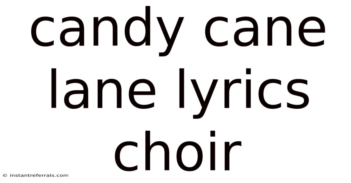 Candy Cane Lane Lyrics Choir