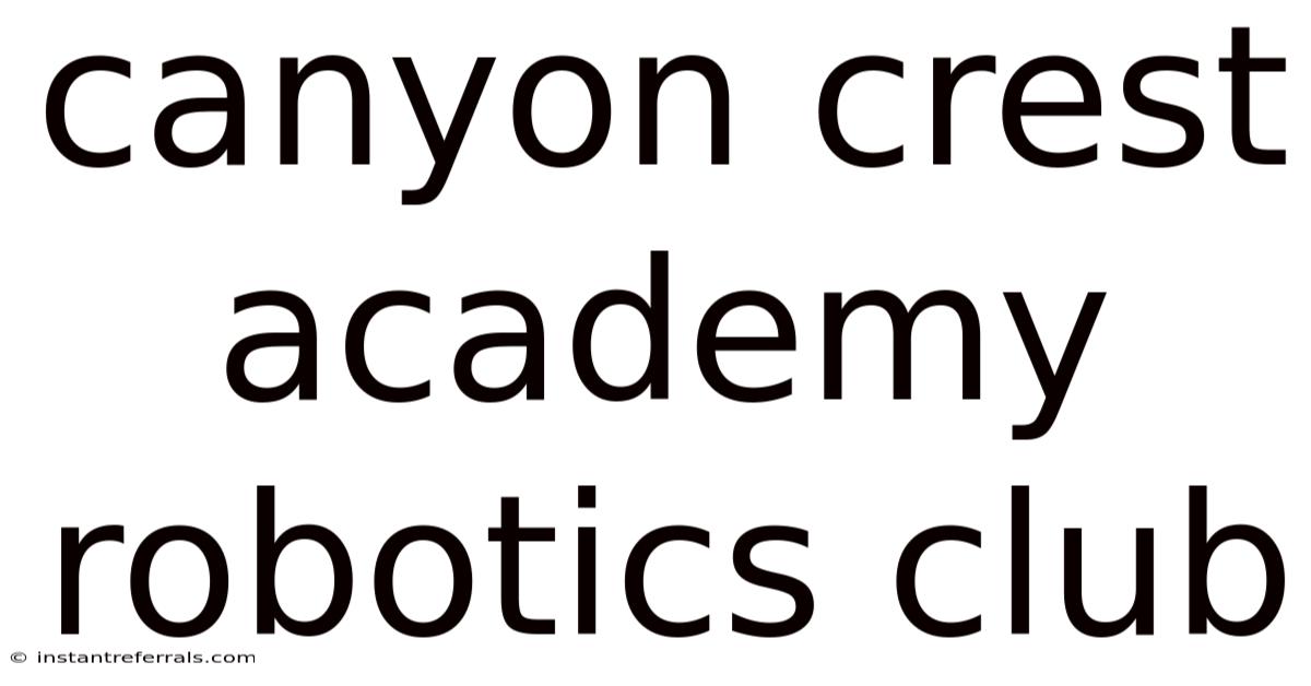 Canyon Crest Academy Robotics Club