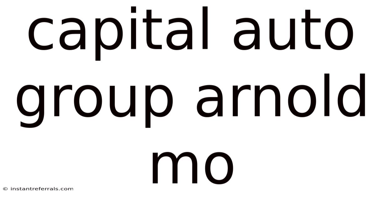 Capital Auto Group Arnold Mo