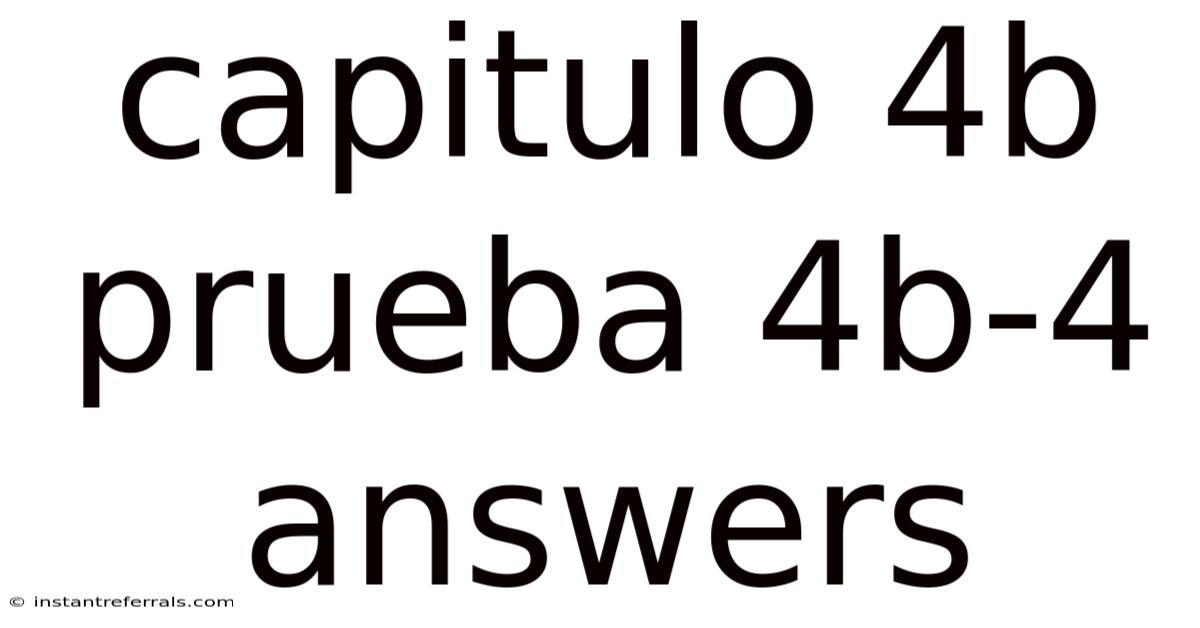 Capitulo 4b Prueba 4b-4 Answers