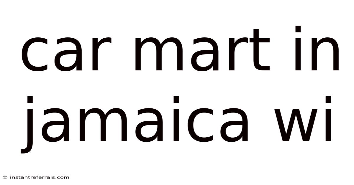 Car Mart In Jamaica Wi
