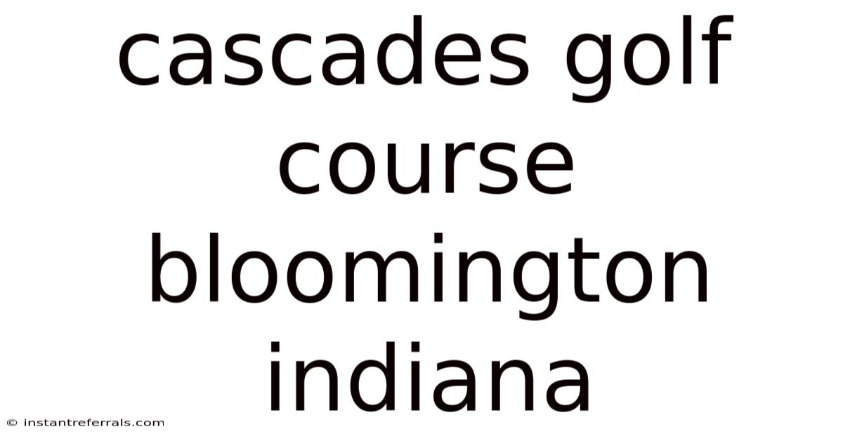 Cascades Golf Course Bloomington Indiana