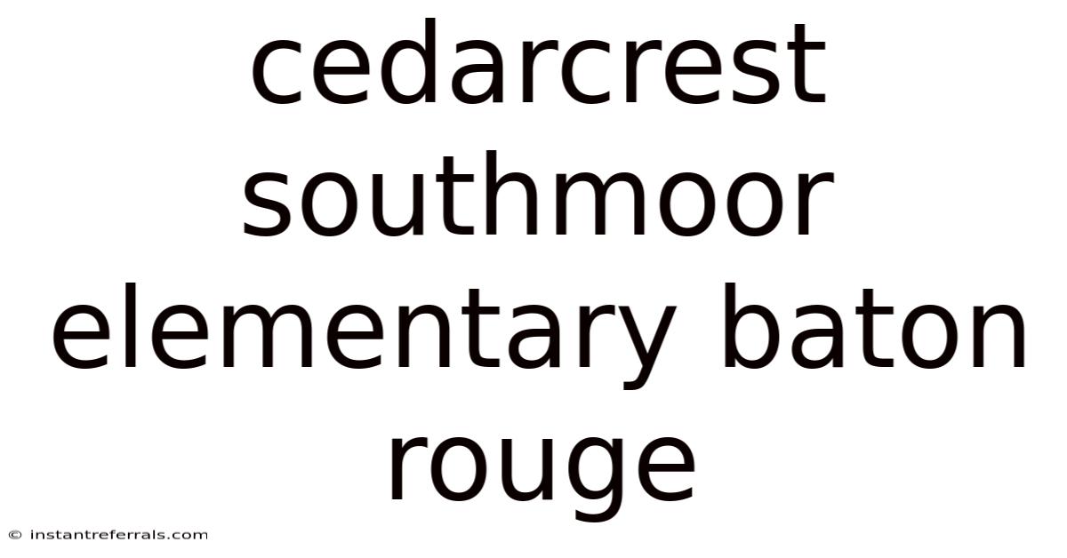 Cedarcrest Southmoor Elementary Baton Rouge