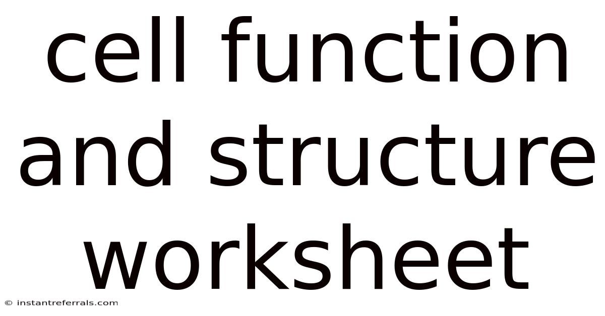 Cell Function And Structure Worksheet