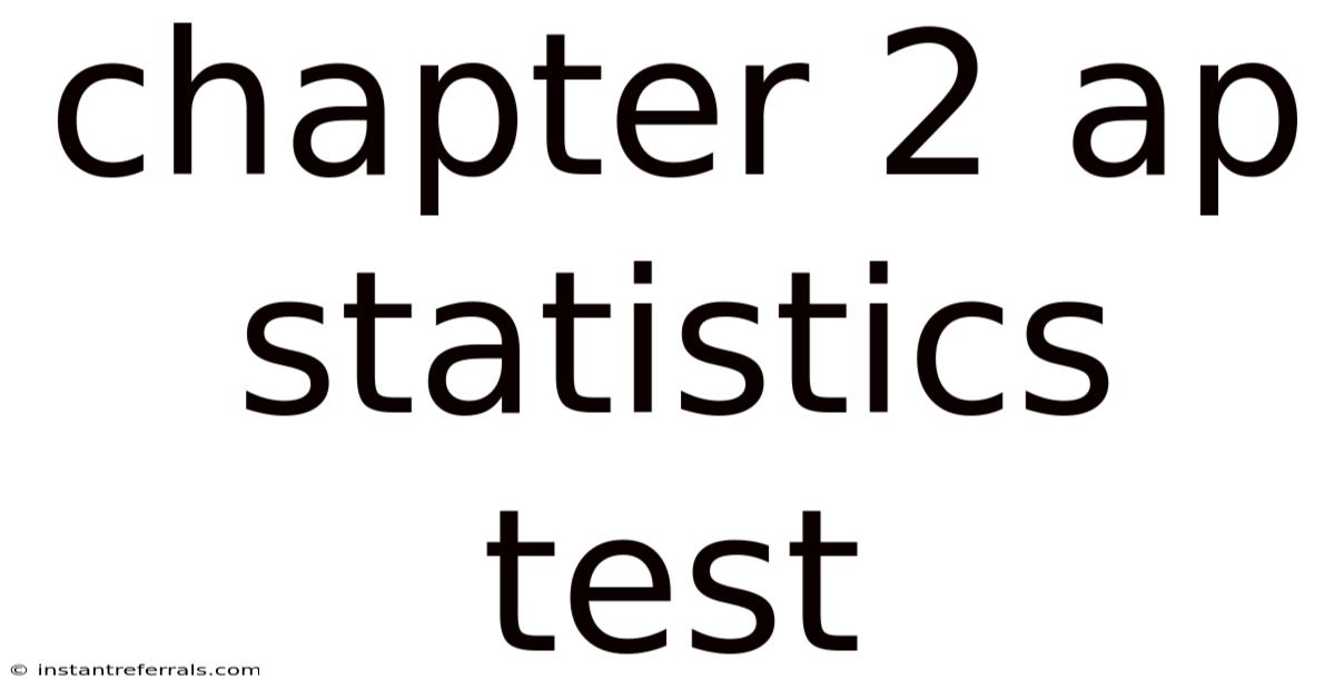 Chapter 2 Ap Statistics Test