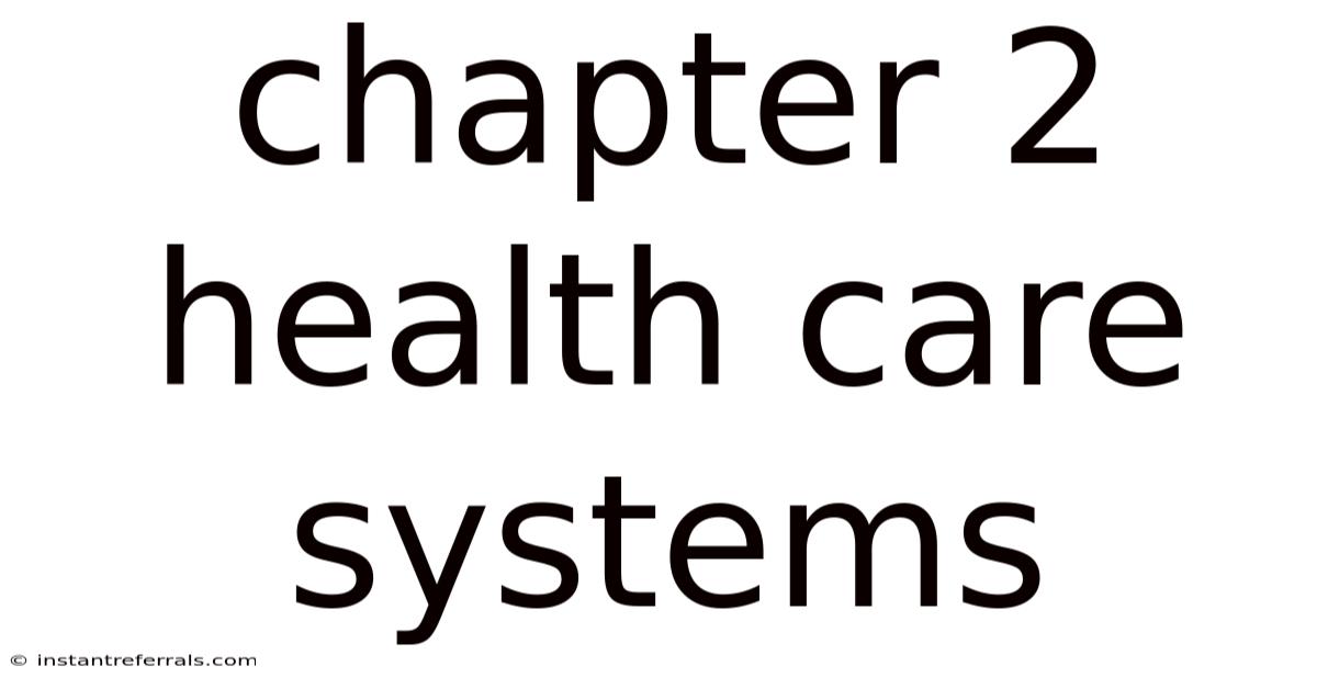 Chapter 2 Health Care Systems
