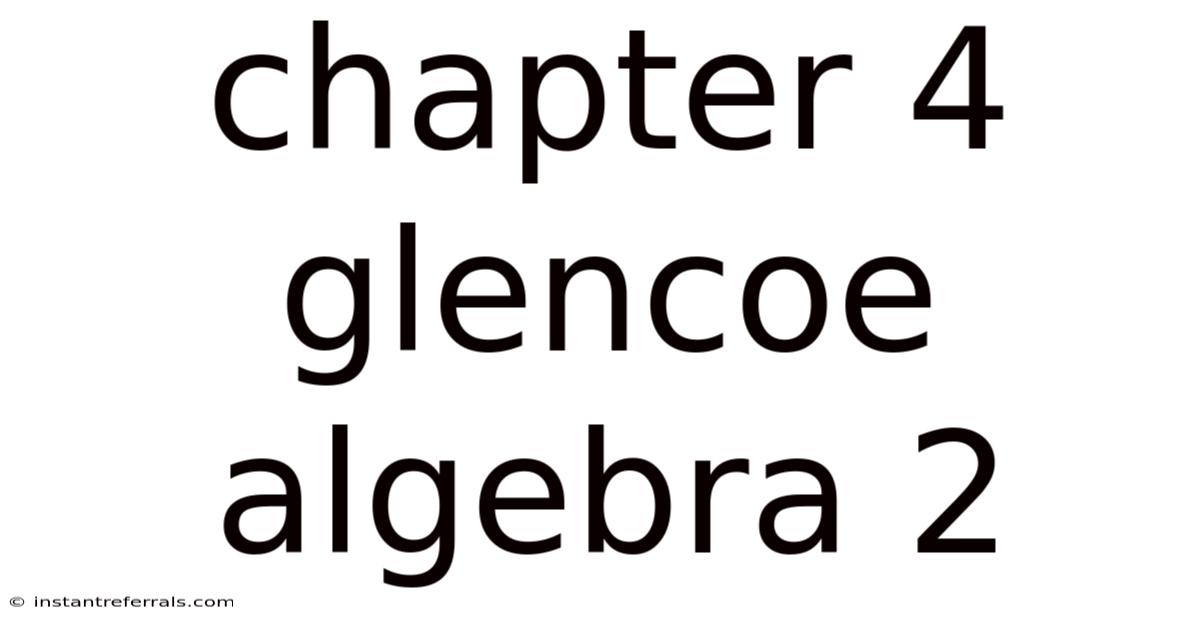 Chapter 4 Glencoe Algebra 2