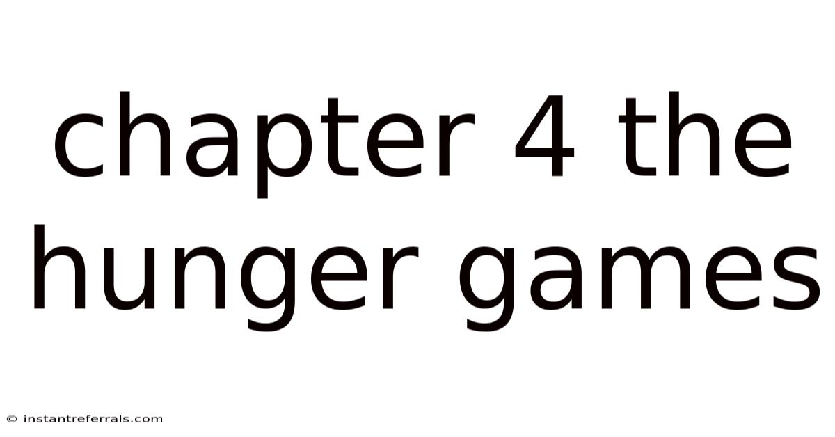 Chapter 4 The Hunger Games