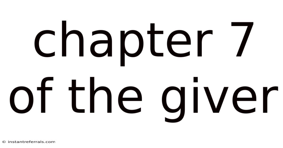 Chapter 7 Of The Giver