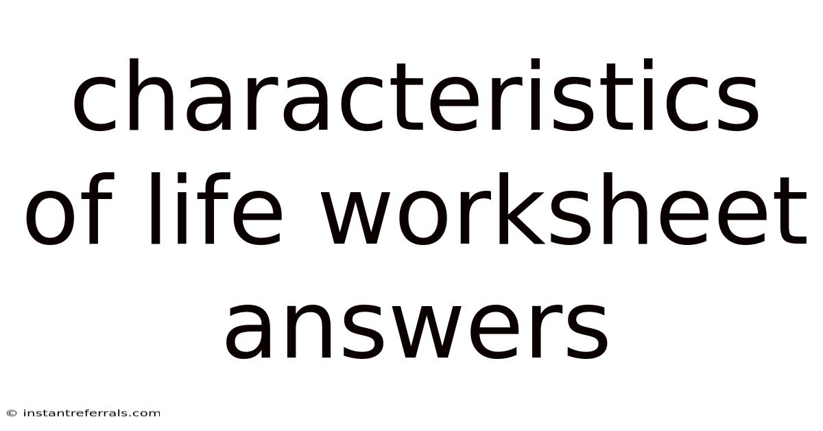 Characteristics Of Life Worksheet Answers