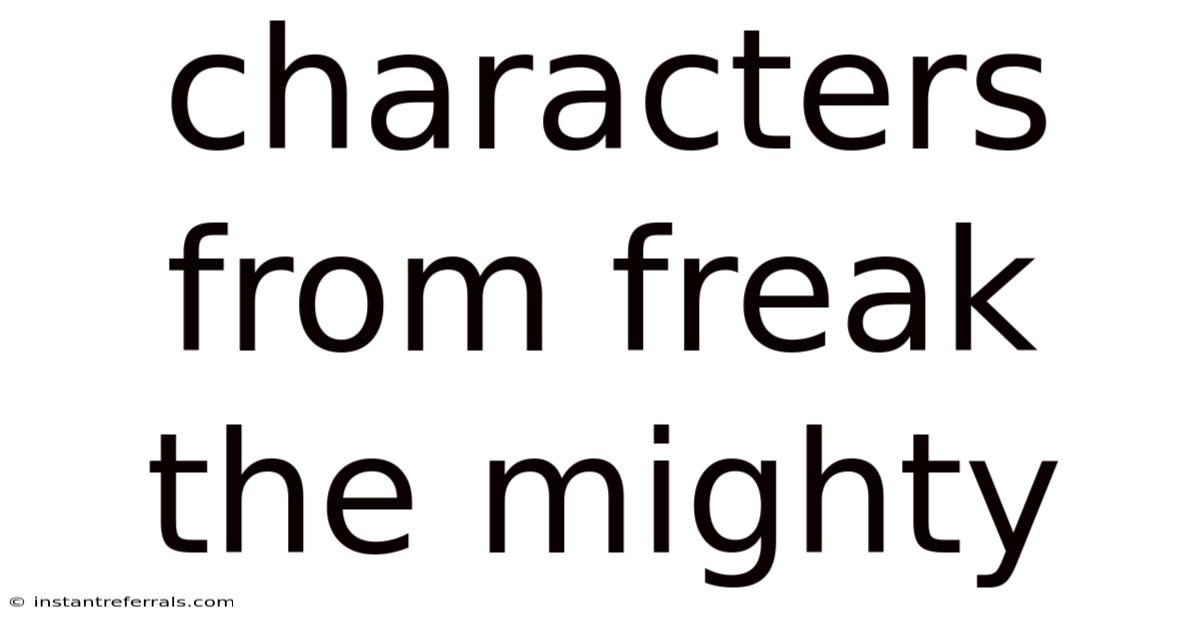 Characters From Freak The Mighty