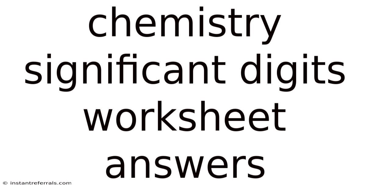 Chemistry Significant Digits Worksheet Answers