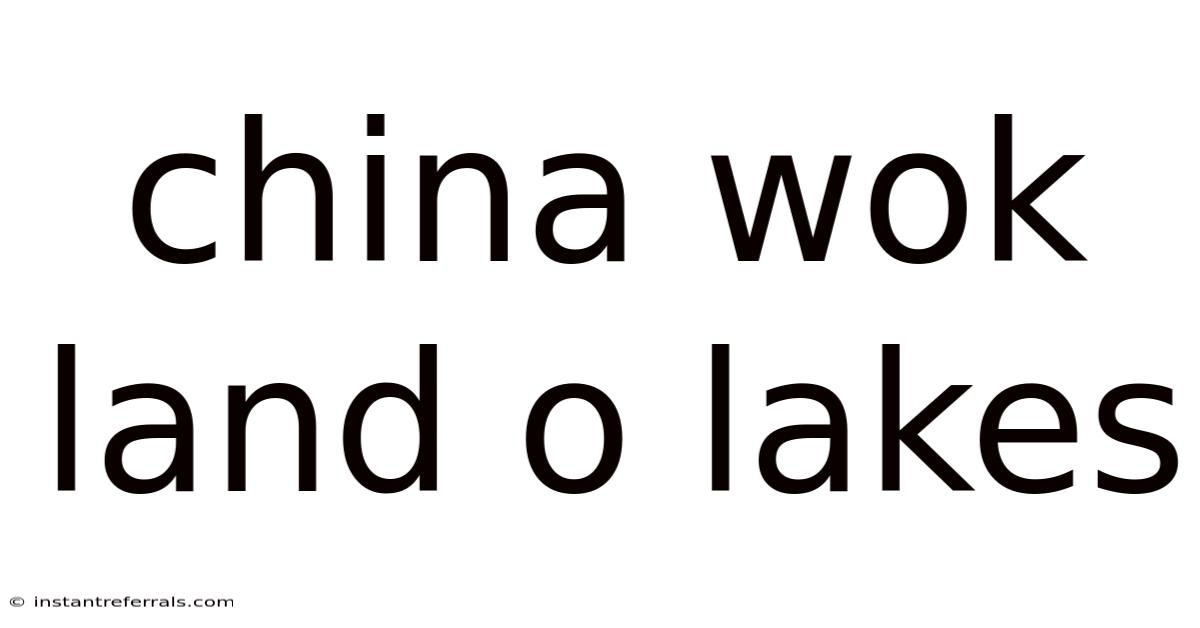 China Wok Land O Lakes