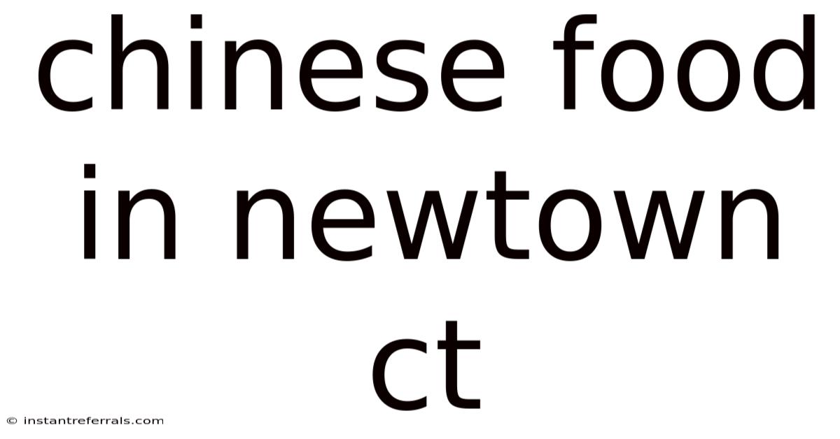 Chinese Food In Newtown Ct