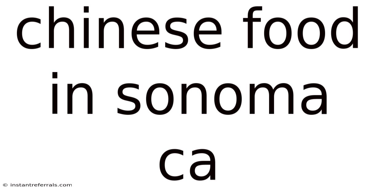 Chinese Food In Sonoma Ca