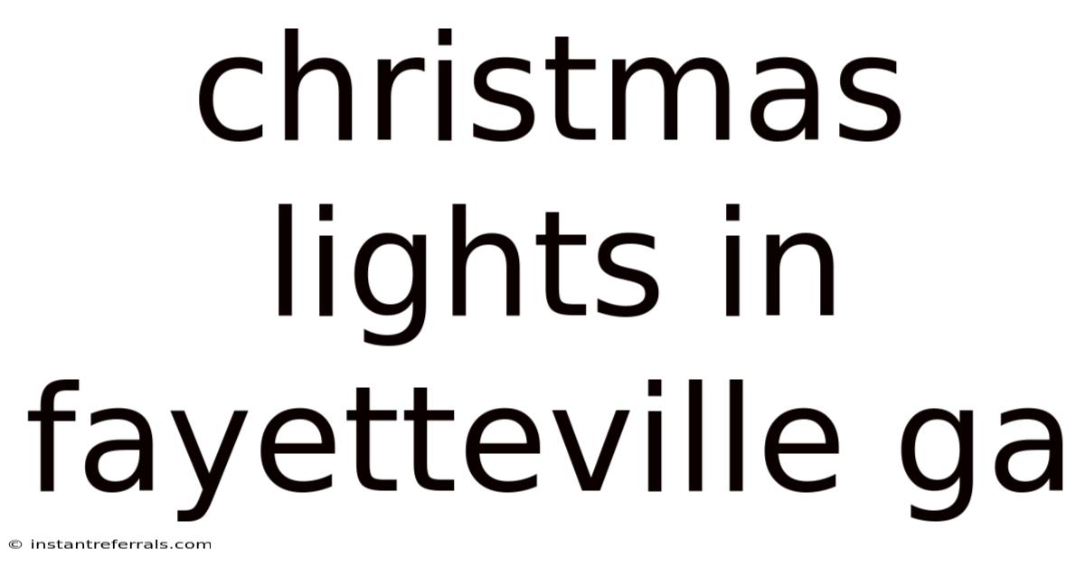 Christmas Lights In Fayetteville Ga