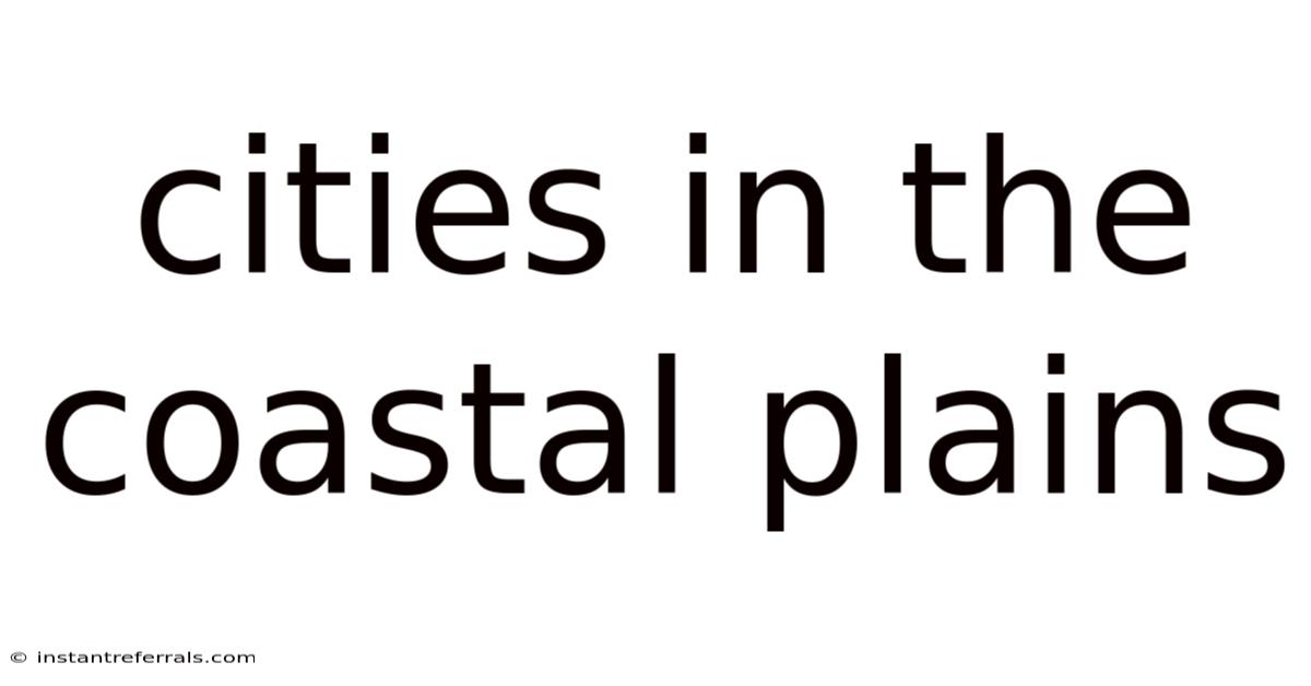 Cities In The Coastal Plains
