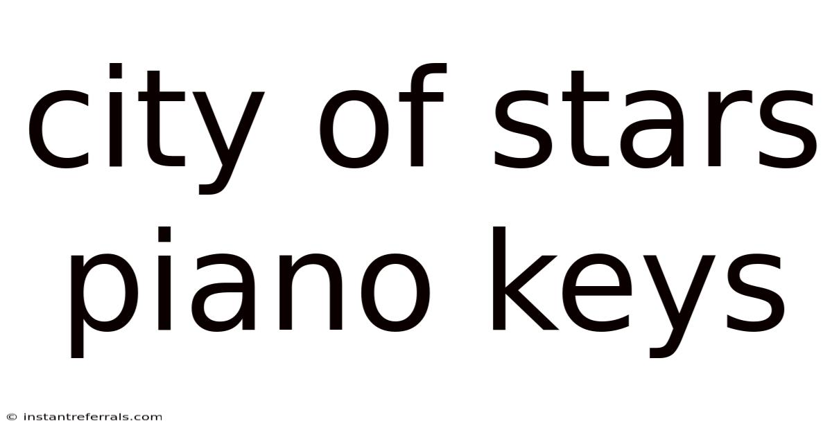 City Of Stars Piano Keys