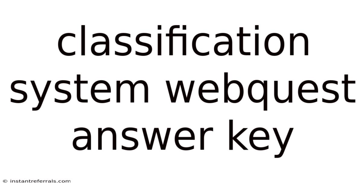 Classification System Webquest Answer Key