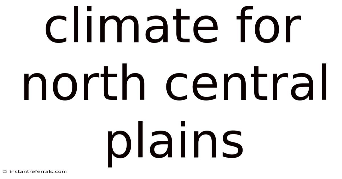 Climate For North Central Plains