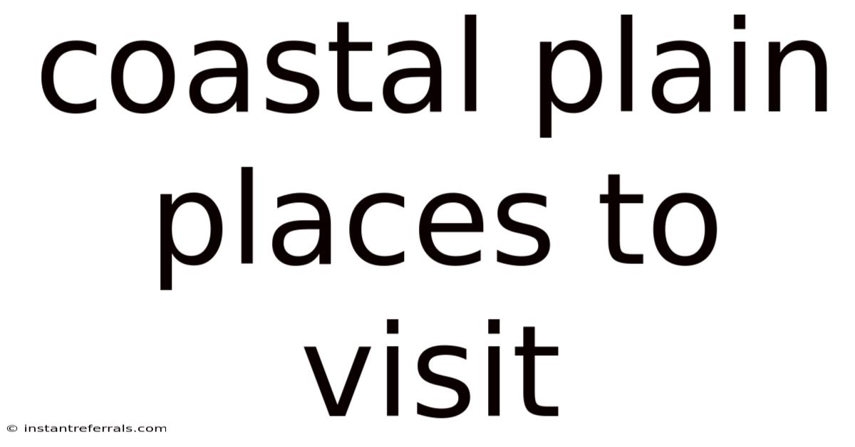 Coastal Plain Places To Visit