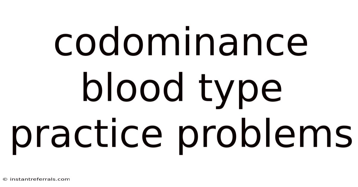 Codominance Blood Type Practice Problems
