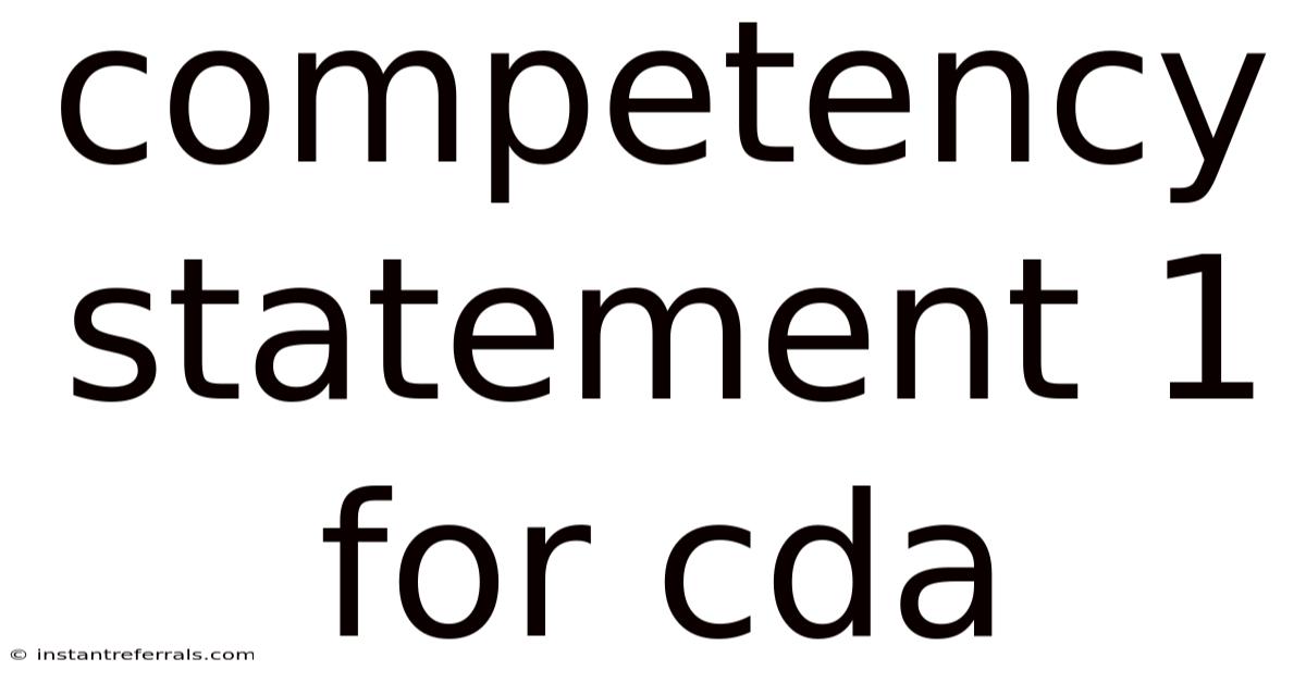 Competency Statement 1 For Cda
