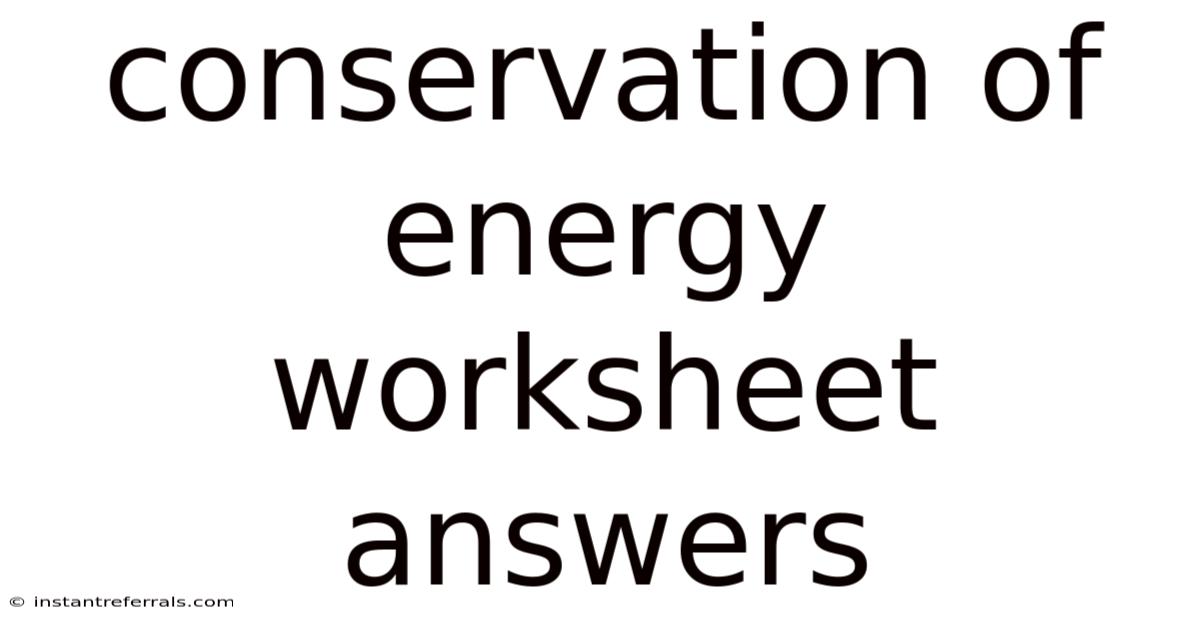 Conservation Of Energy Worksheet Answers