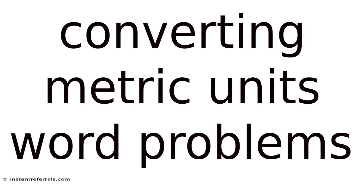 Converting Metric Units Word Problems