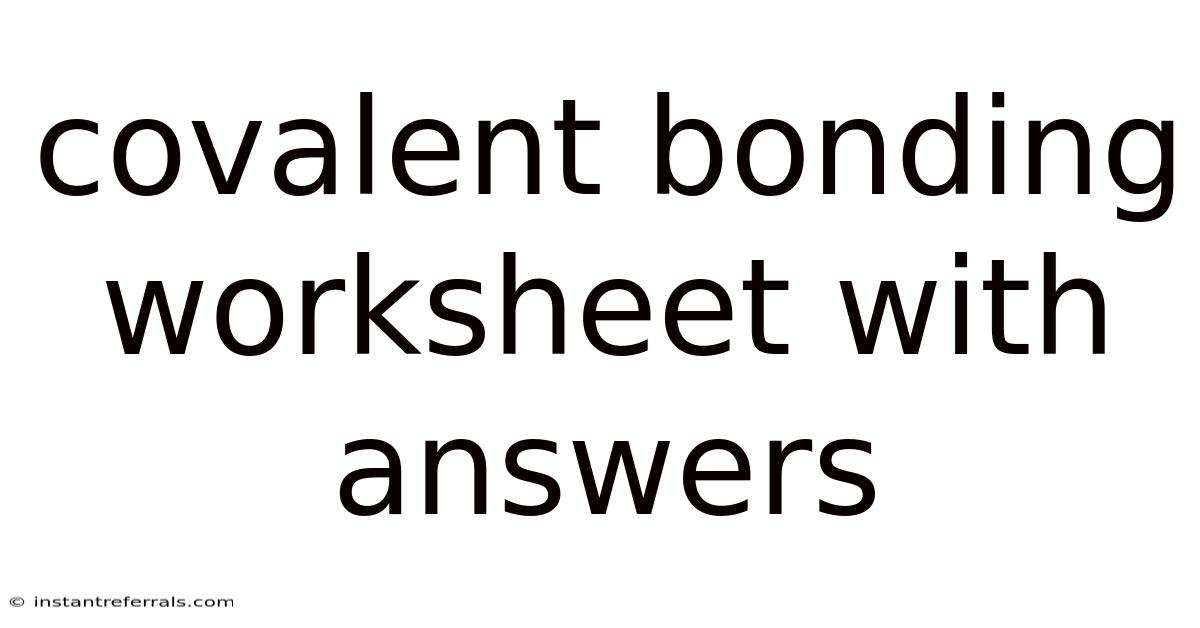 Covalent Bonding Worksheet With Answers