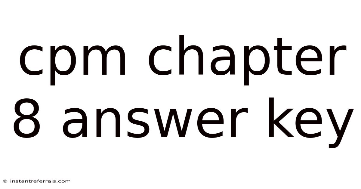Cpm Chapter 8 Answer Key