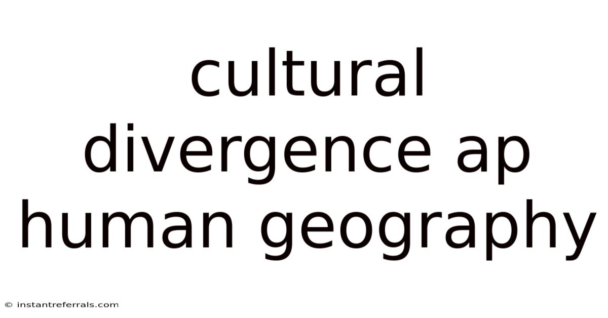 Cultural Divergence Ap Human Geography