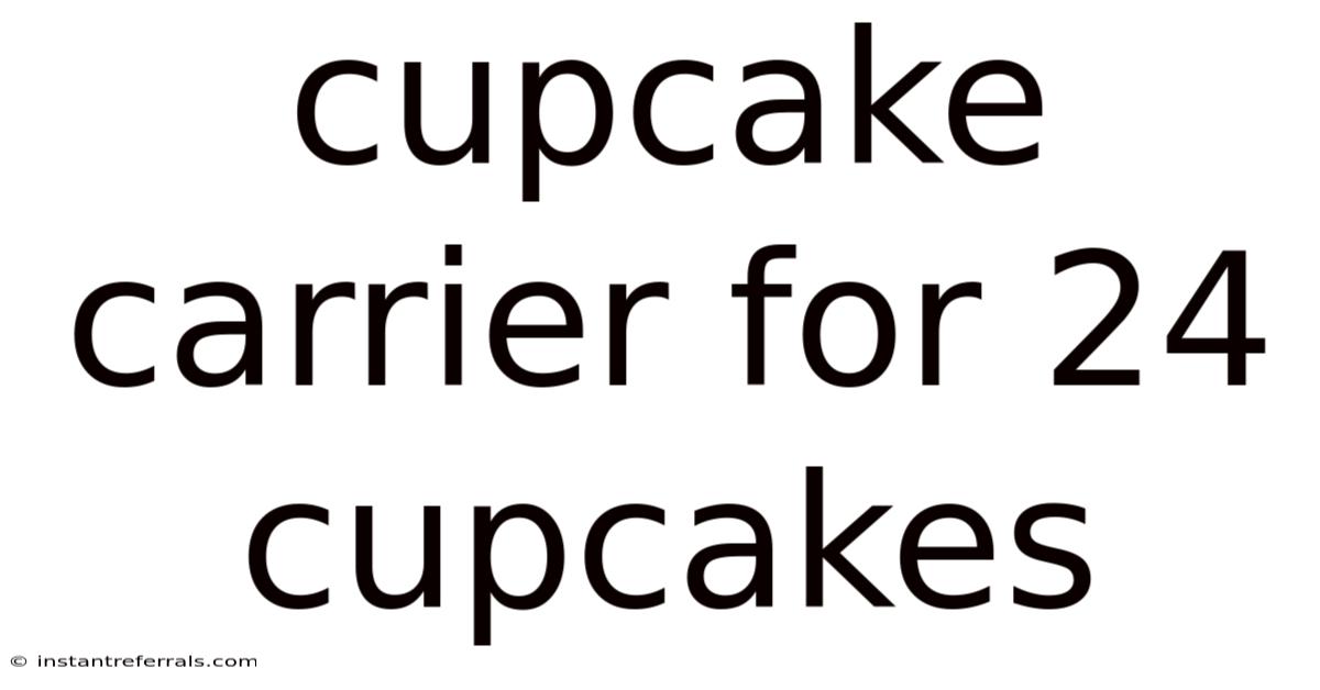 Cupcake Carrier For 24 Cupcakes