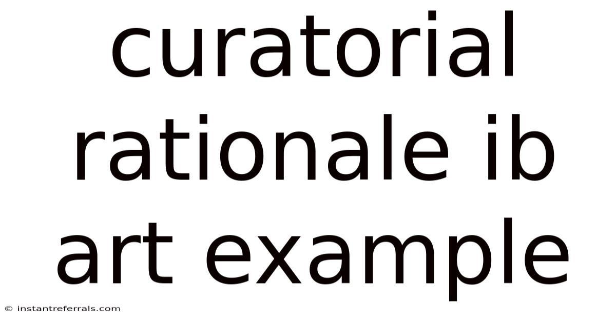 Curatorial Rationale Ib Art Example