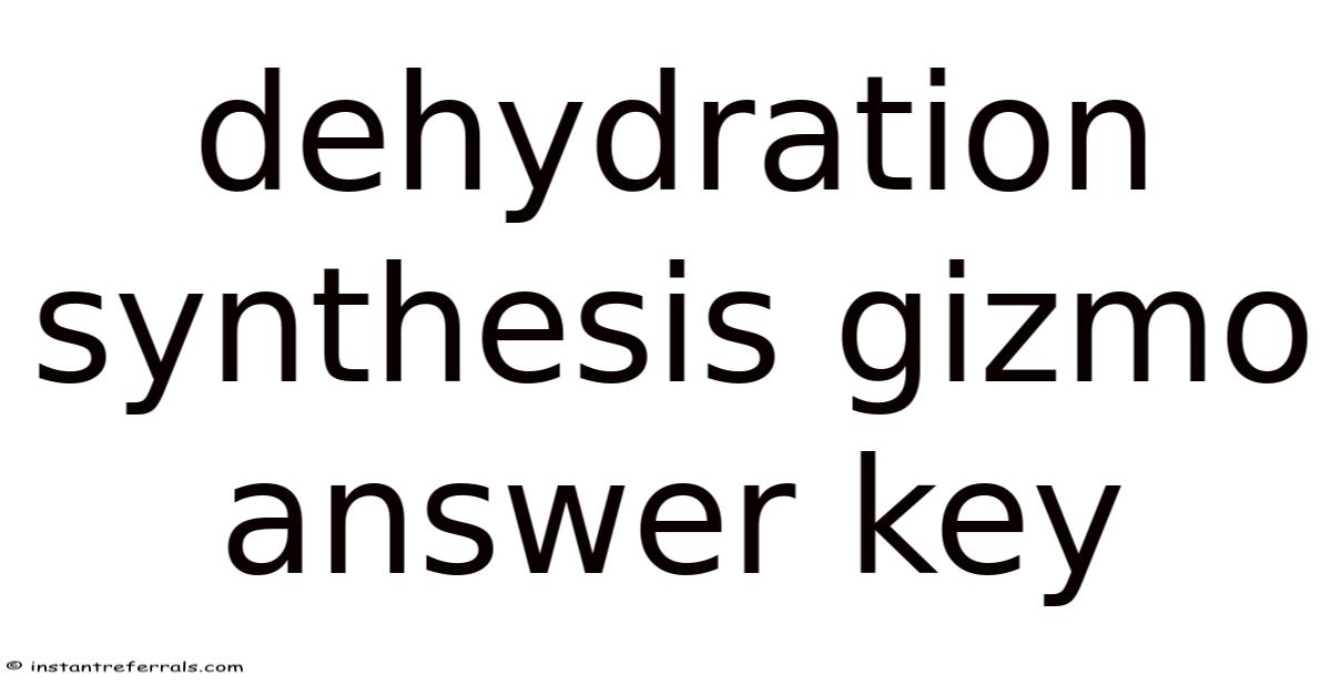 Dehydration Synthesis Gizmo Answer Key