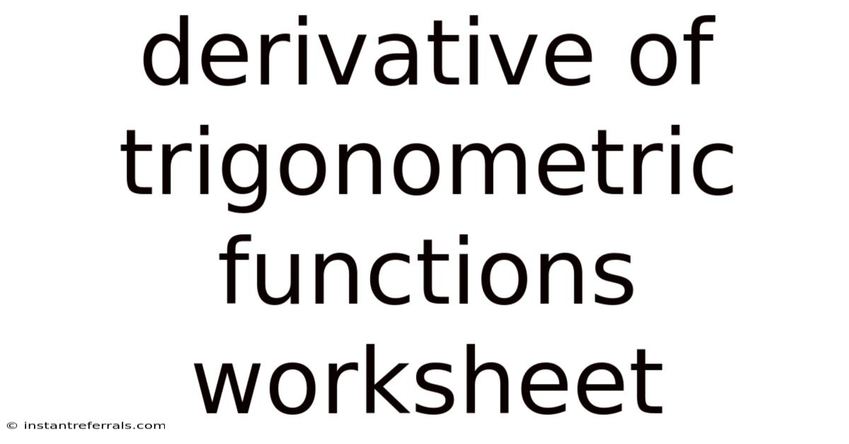 Derivative Of Trigonometric Functions Worksheet