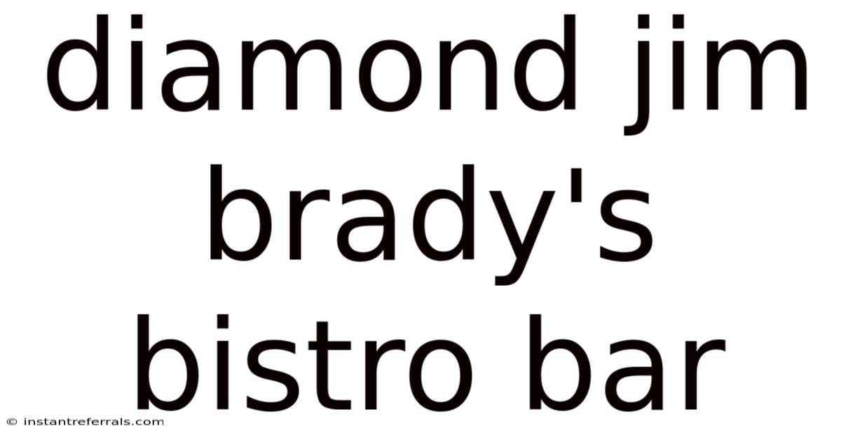 Diamond Jim Brady's Bistro Bar