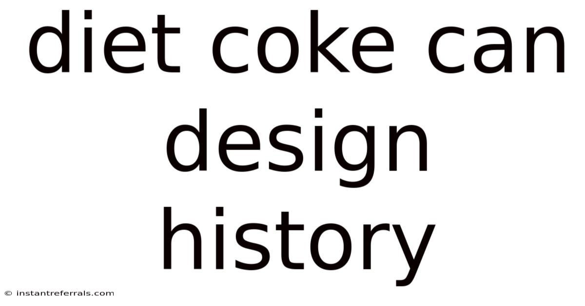 Diet Coke Can Design History