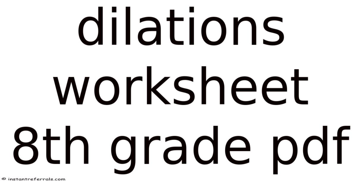 Dilations Worksheet 8th Grade Pdf