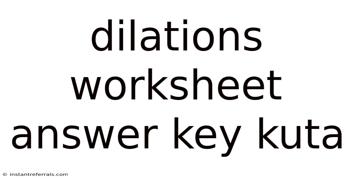 Dilations Worksheet Answer Key Kuta