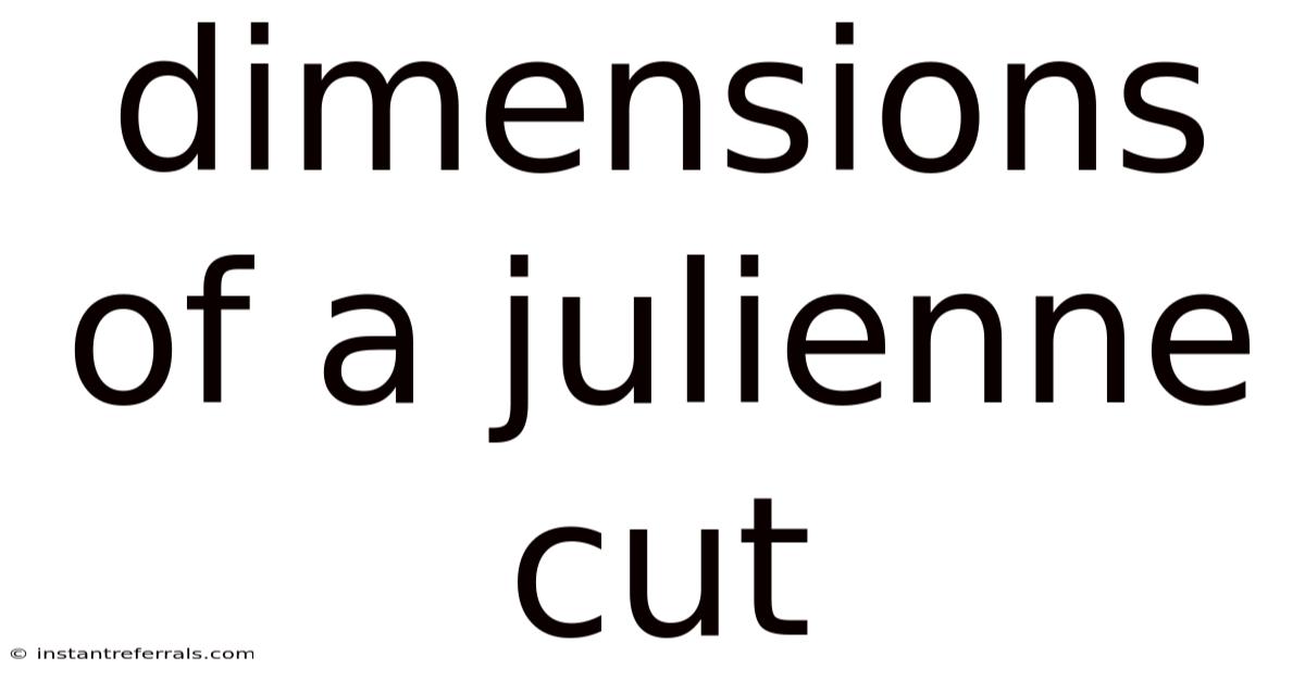 Dimensions Of A Julienne Cut