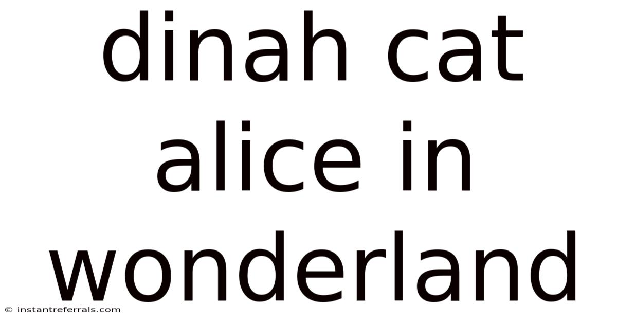 Dinah Cat Alice In Wonderland