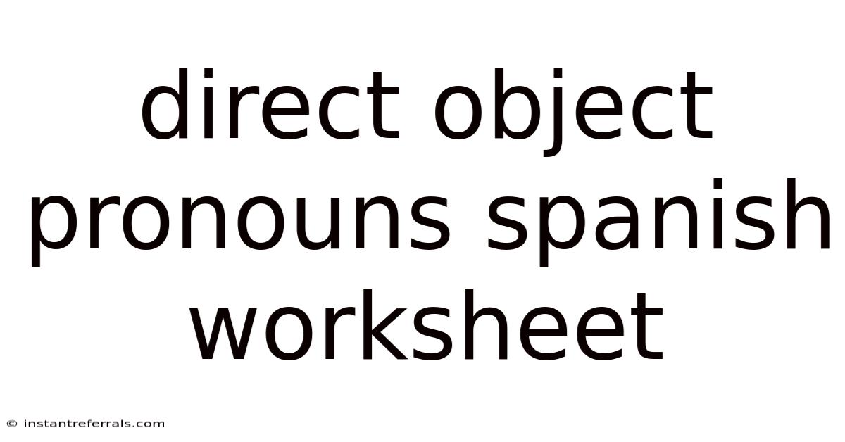 Direct Object Pronouns Spanish Worksheet