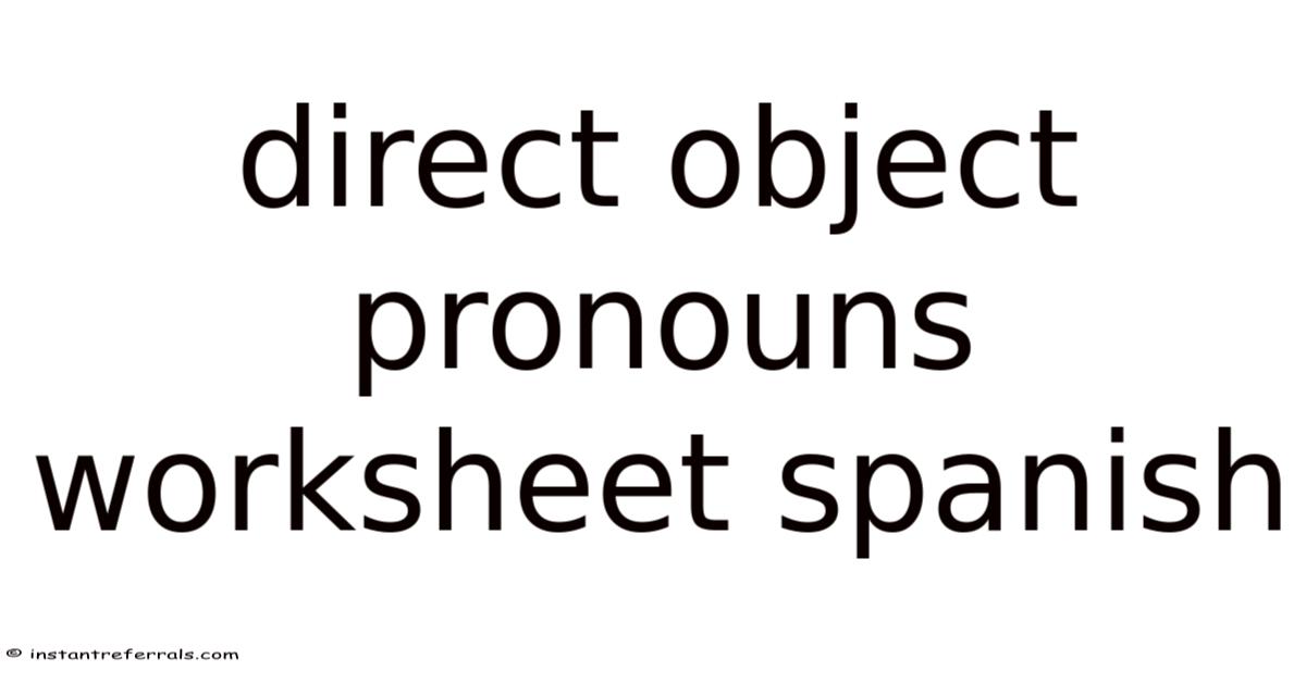 Direct Object Pronouns Worksheet Spanish