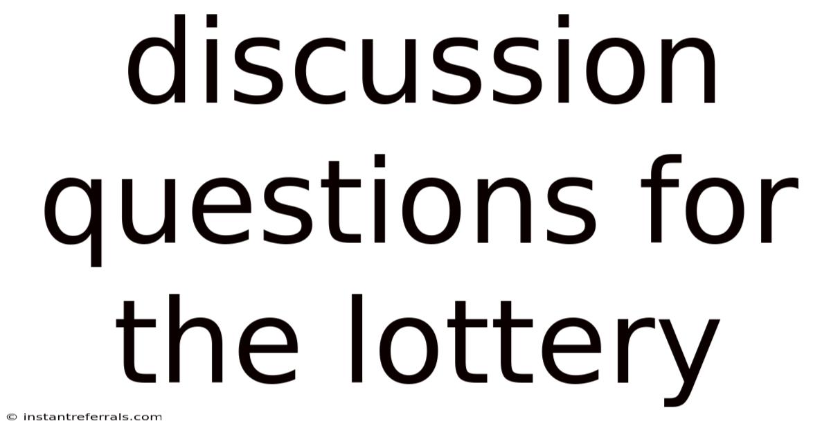 Discussion Questions For The Lottery