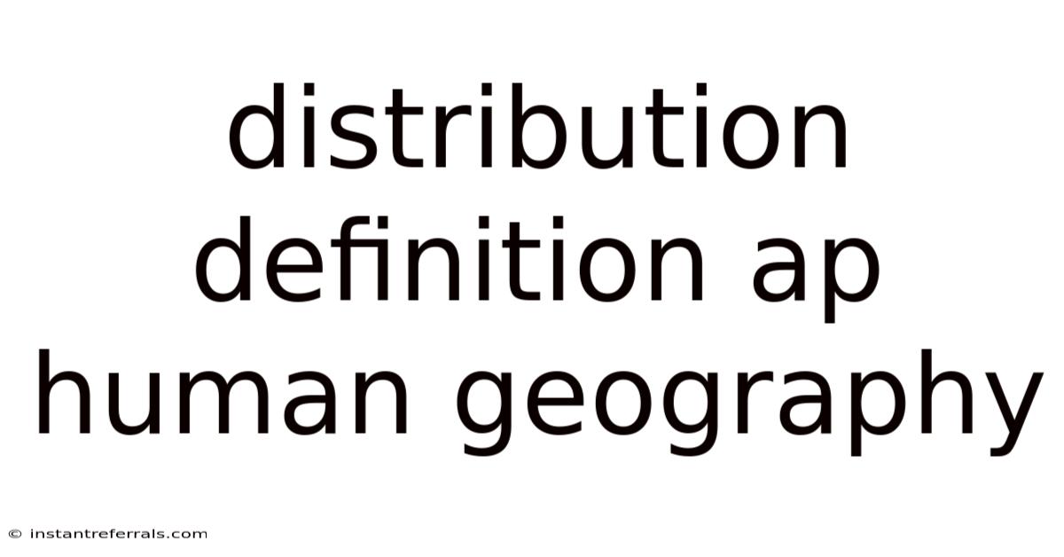 Distribution Definition Ap Human Geography