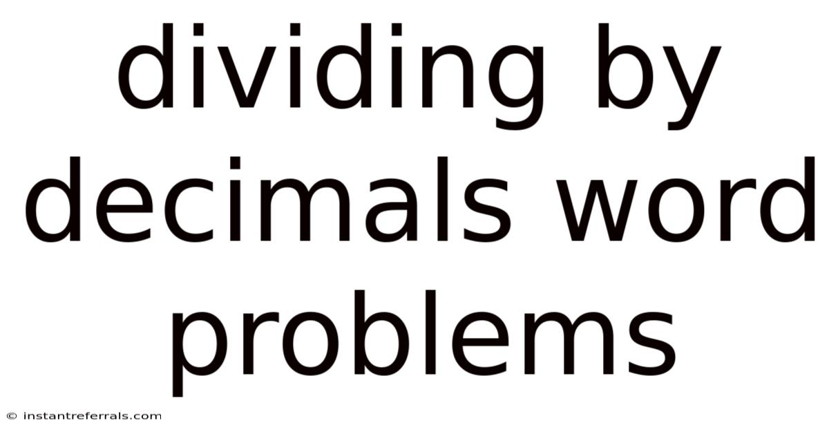 Dividing By Decimals Word Problems